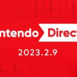【ゲーム】Nintendo Direct 2023.2.9感想まとめ！