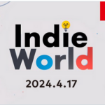 【朗報】『Indie World 2024.4.17』23時より公開決定！！