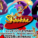 【朗報】「シャンティ」シリーズ5作品がPS5、Nintendo Switchで2025年に順次発売決定